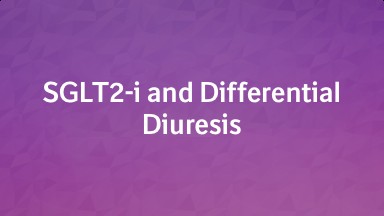 Smart Diuresis, Heart Failure &amp; SGLT2-inhibition